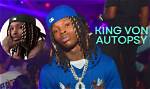A Comprehensive Analysis of King Von's Autopsy Report