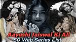 Aayushi Jaiswal Web Series List: a Complete Guide to Her Best Performances