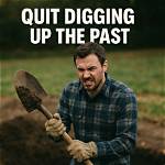 Digging Deep into the Past