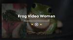 Frog Video Woman: the Unexpected Sensation of the Internet