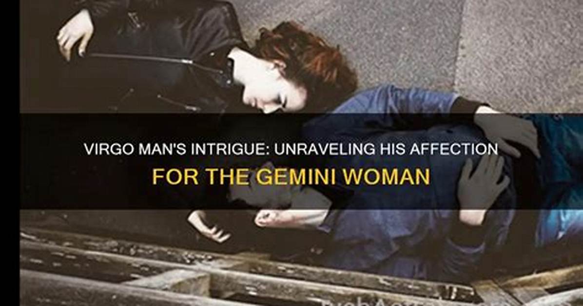Gemini Man's Guide: Unraveling His Likes and Dislikes in a Woman