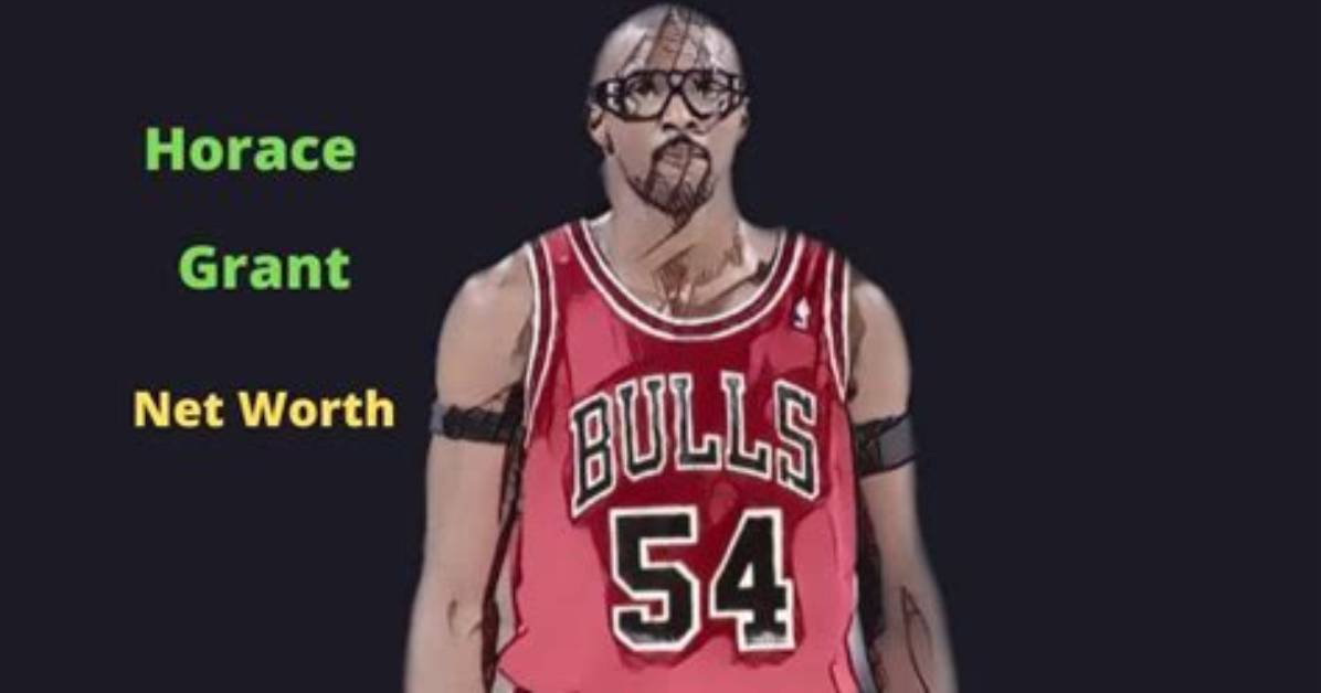 Horace Grant: Bio, Net Worth, Wife, Career, Height