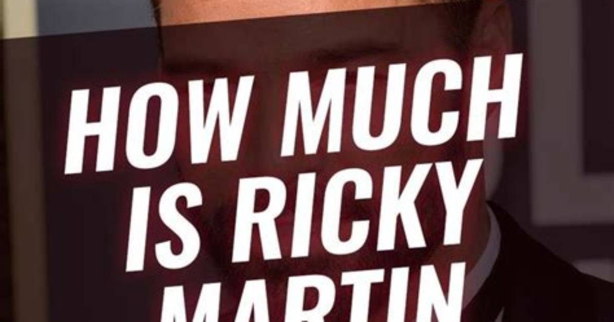 How Much Is Ricky Martin Worth? Discover His Staggering Fortune