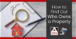 How to Find out Who Owns a Property for Free