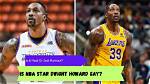 Is Dwight Howard Gay? the Nba Star Addresses the Rumors