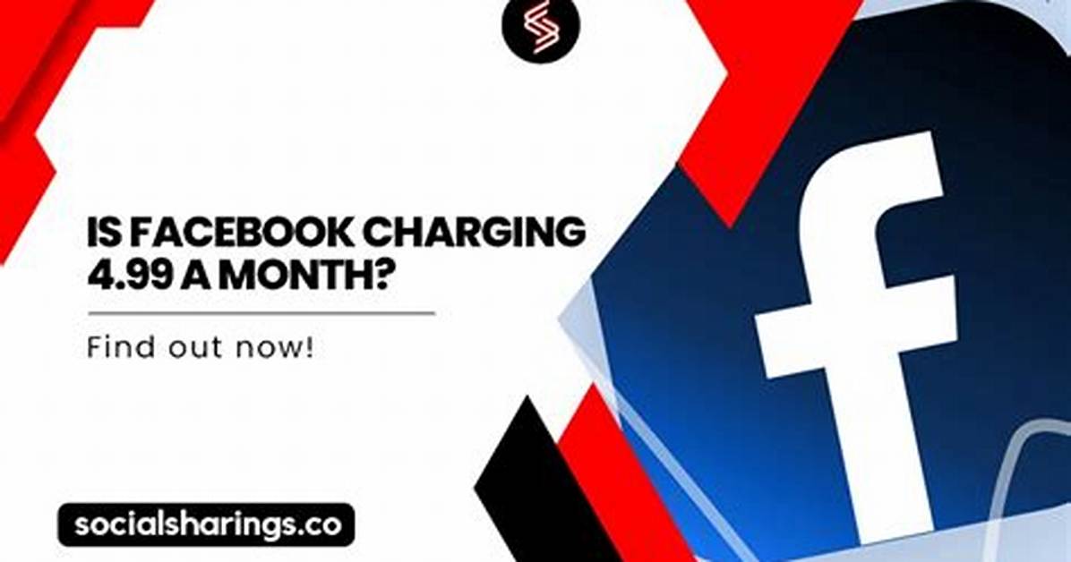 Is Facebook Really Charging $4.99 a Month?