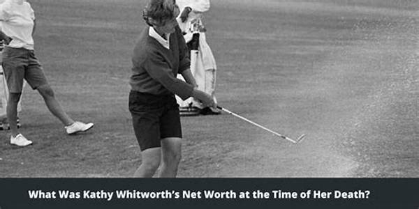 Kathy Whitworth Net Worth at Death