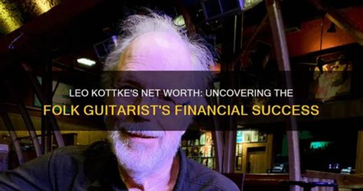 Leo Kottke Net Worth
