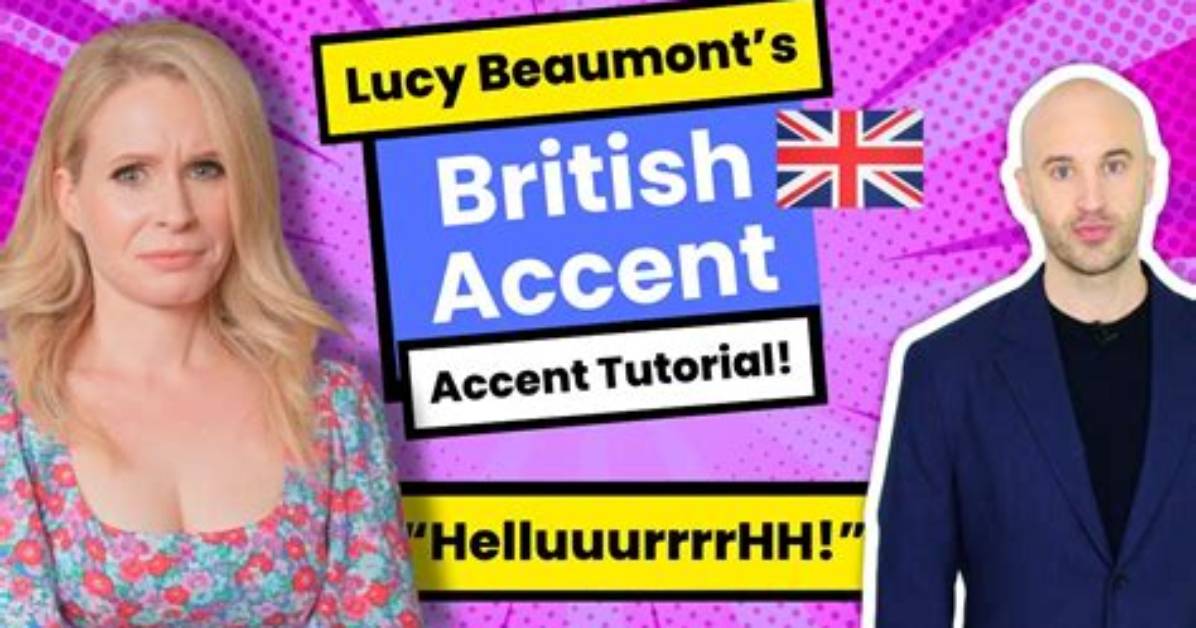 Lucy Beaumont Accent: What Accent Does Lucy Beaumont Have?