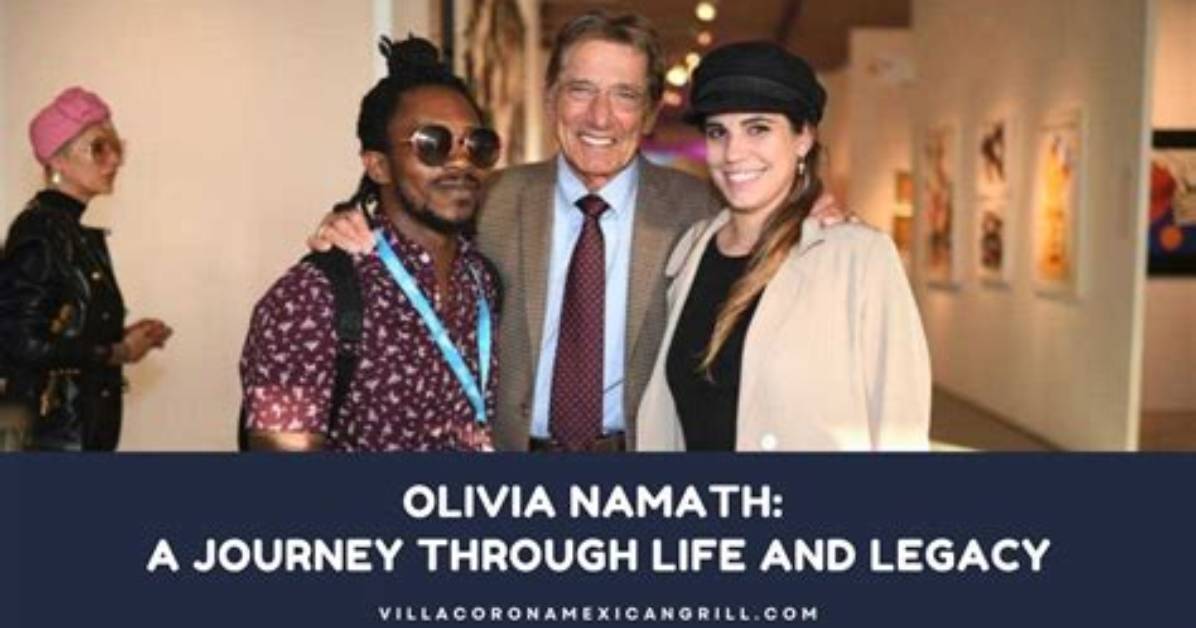 Olivia Namath: Exploring the Life and Legacy of a Remarkable Figure