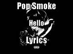 Pop Smoke – Hello Lyrics Ft. a Boogie Wit Da Hoodie |