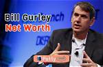 Riffblog | Bill Gurley Net Worth Revealed
