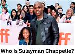 Sulayman Chappelle Bio, Early Life, Career, History, Measurements