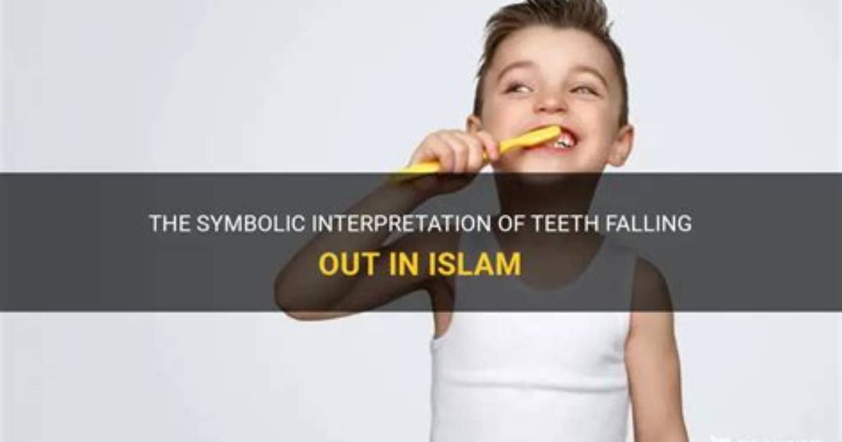 Teeth Falling out Dreams in Islam