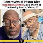 Thaddeus Matthews Bio, Wiki, Age, Height, Wife, Son, Cussing Pastor, Net Worth