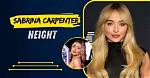 Uncovering the Height of Sabrina Carpenter in 2024: the Definitive Guide