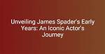 Unveiling James Spader's Health Journey: Discoveries and Revelations for Jjs23