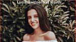 Unveiling Lanie Gardner's Net Worth in 2023: Fortune Unveiled