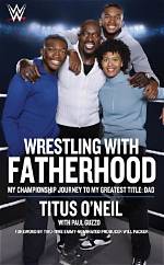 Unveiling the Fatherhood Journey of a Wrestling Legend