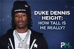 Unveiling the Height of Duke Dennis: How Tall Is He Really?