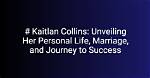 Unveiling the Personal Life of a Talented Individual