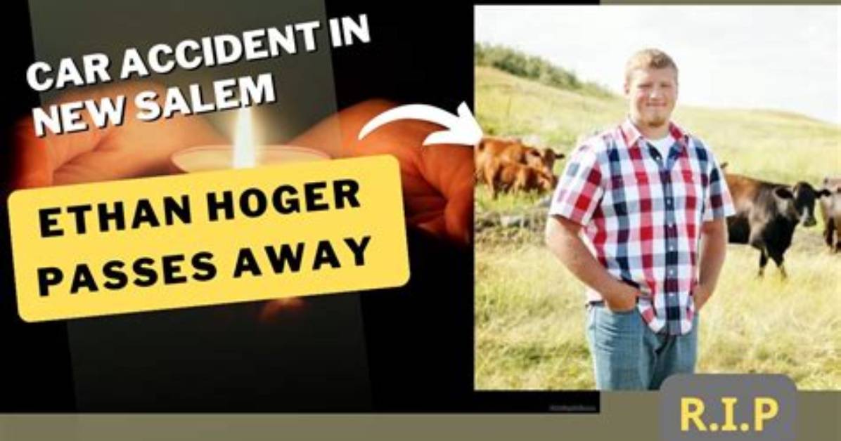 Update Ethan Hoger Dead a Beloved Member