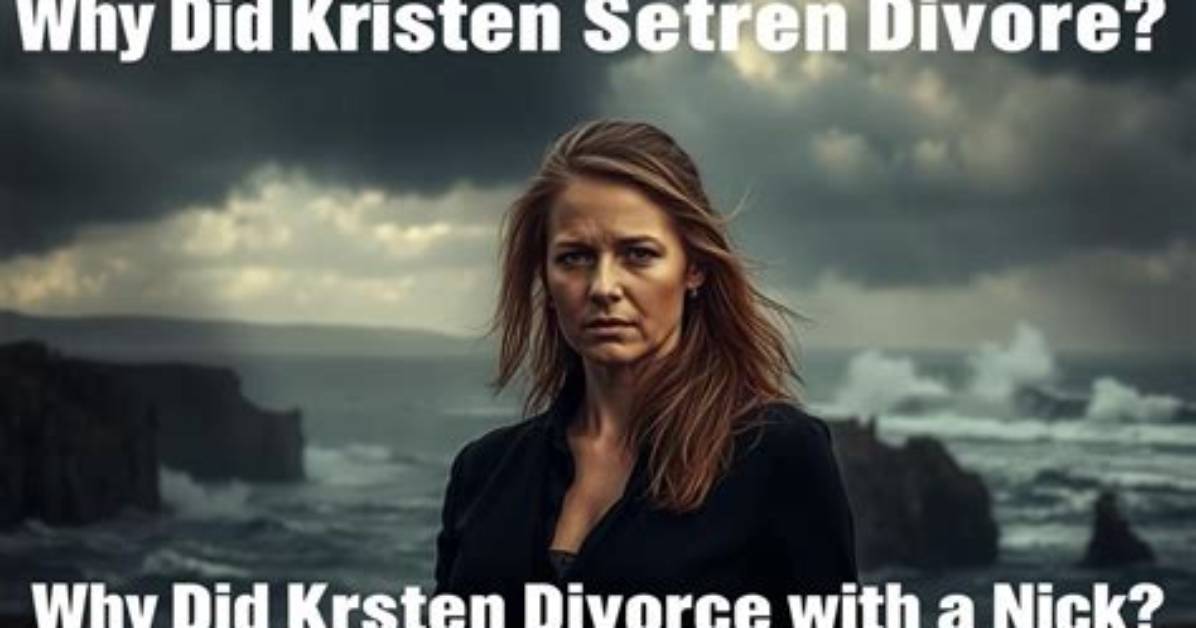Why Did Kristen Setas Divorce: Shocking Reasons Revealed