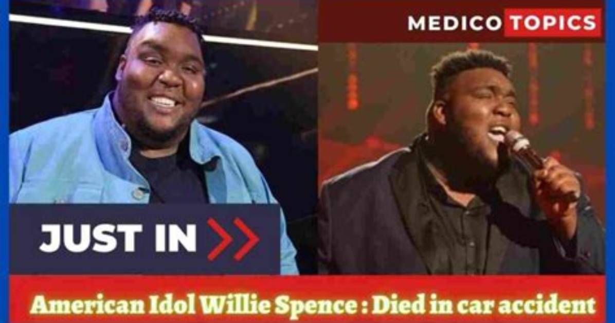 Willie Spence Car Crash: How Did the American Idol Star Die?